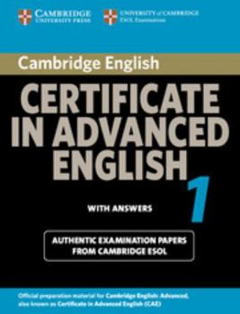 Paperback Cambridge Certificate in Advanced English 1 with Answers: Official Examination Papers from University of Cambridge ESOL Examinations Book