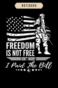 Notebook: Freedom is not free  Notebook|6x9(100 pages)Blank Lined Paperback Journal For Student, kids, women, girls, boys, men, birthday gifts|Veteran day gifts notebook