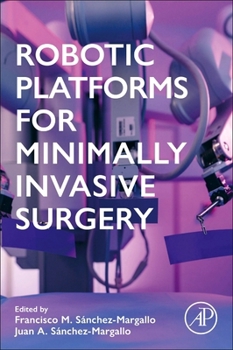 Paperback Robotic Platforms for Minimally Invasive Surgery Book