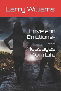 Love and Emotions----Messages from Life