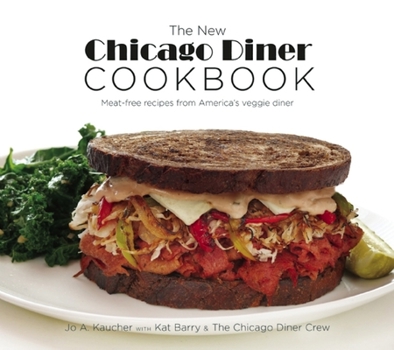 Paperback The New Chicago Diner Cookbook: Meat-Free Recipes from America's Veggie Diner Book