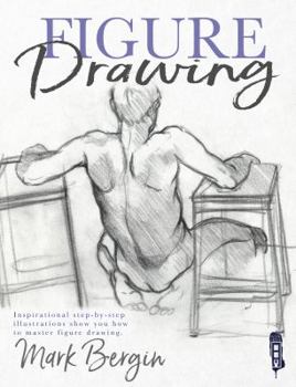 Paperback Figure Drawing: Inspirational Step-By-Step Illustrations Show You How to Master Figure Drawing Book