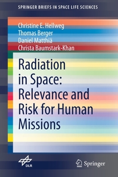 Paperback Radiation in Space: Relevance and Risk for Human Missions Book