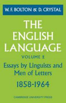Hardcover The English Language: Volume 2, Essays by Linguists and Men of Letters, 1858-1964 Book