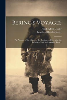 Paperback Bering's Voyages: An Account of the Efforts of the Russians to Determine the Relation of Asia and America, Issue 1 Book