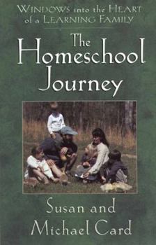 Paperback The Homeschool Journey: Our Family's Adventure in Learning Together Book
