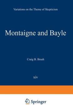 Paperback Montaigne and Bayle: Variations on the Theme of Skepticism Book