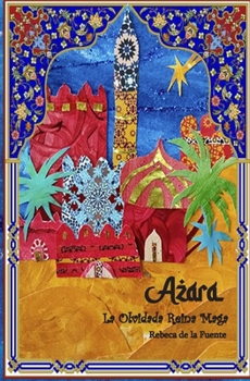 Azara, la Olvidada Reina Maga (2ª Edición)