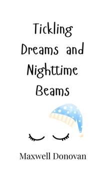 Hardcover Tickling Dreams and Nighttime Beams Book