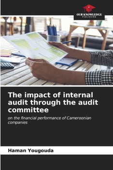 Paperback The impact of internal audit through the audit committee Book