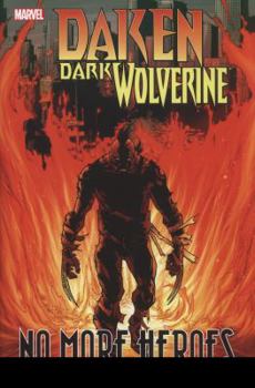 Daken: Dark Wolverine: No More Heroes - Book  of the Daken: Dark Wolverine Single Issues