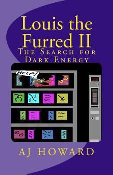 Paperback Louis the Furred - Volume Two: The Search for Dark Energy Book
