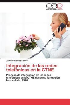 Paperback Integracion de Las Redes Telefonicas En La Ctne [Spanish] Book