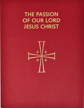 Paperback Passion of Our Lord Jesus Christ: Arranged for Proclamation by Several Ministers: In Accord with the 1998 Lectionary for Mass Book