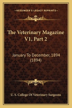 Paperback The Veterinary Magazine V1, Part 2: January To December, 1894 (1894) Book