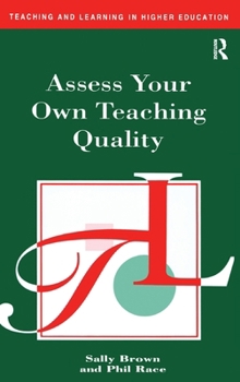 Hardcover Assess Your Own Teaching Quality Book