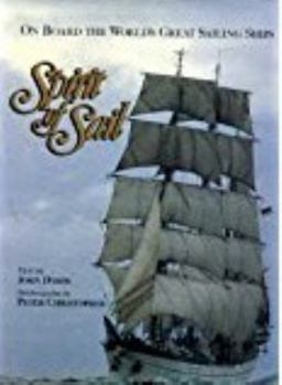 Hardcover Spirit of Sail: On Board the World's Great Sailing Ships Book