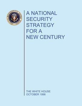A National Security Strategy for a New Century: The White House October 1998