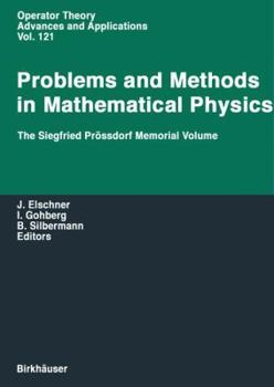Hardcover Problems and Methods in Mathematical Physics: The Siegfried Prassdorf Memorial Volume - Proceedings of the 11th Tmp, Chemnitz, Germany, March 25-28, 1 Book