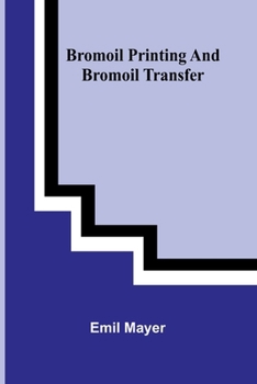 Paperback Bromoil Printing And Bromoil Transfer Book