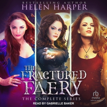 The Fractured Faery: The Complete Series - Book  of the Fractured Faery