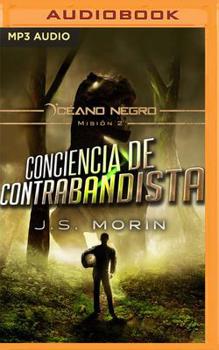 Audio CD Conciencia de Contrabandista (Narración En Castellano): Misión 2 de la Serie Océano Negro [Spanish] Book