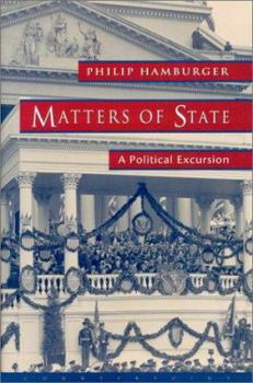 Hardcover Matters of State: A Political Excursion Book