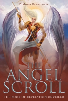 Paperback The Angel Scroll: The Book of Revelation Unveiled Book