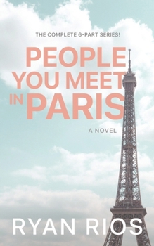 Paperback People You Meet in Paris: A Novel (The Complete 6-Part Series) Book