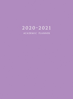 2020-2021 Academic Planner : Large Weekly and Monthly Planner with Inspirational Quotes and Purple Cover (Hardcover)
