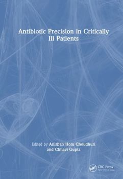 Hardcover Antibiotic Precision in Critically Ill Patients Book