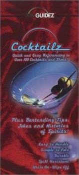 Hardcover Cocktailz: Quick and Easy Referencing to Over 100 Cocktails and Shots Book