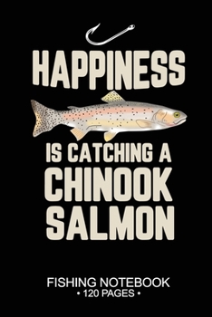 Happiness Is Catching A Cutthroat Trout Fishing Notebook 120 Pages: 6"x 9'' Blank Paper Fishing Notebook Cool Freshwater Game Fish Saltwater Fly ... Notebook Notes Day Planner Notepad