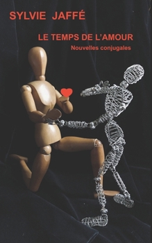 Paperback LE TEMPS DE L'AMOUR Nouvelles conjugales [French] Book