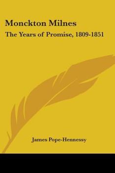 Paperback Monckton Milnes: The Years of Promise, 1809-1851 Book