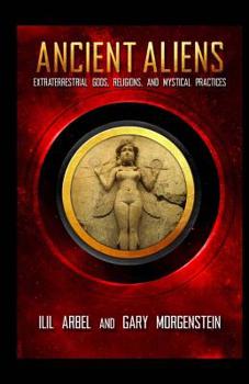 Paperback Ancient Aliens: Marradians and Anunnaki: Volume Two: Extraterrestrial Gods, Religions, and Mystical Practices Book