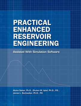 Hardcover Practical Enhanced Reservoir Engineering: Assisted with Simulation Software Book