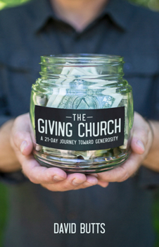 Paperback The Giving Church: A 21-Day Journey Toward Generosity Book