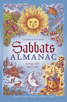 Paperback Llewellyn's 2025 Sabbats Almanac: Samhain 2024 to Mabon 2025 Book