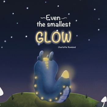 Paperback Even the smallest Glow Book