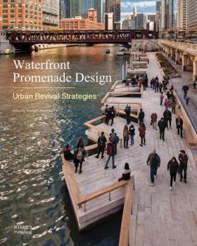 Hardcover Waterfront Promenade Design: Urban Revival Strategies Book