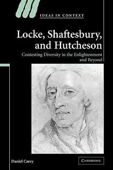 Paperback Locke, Shaftesbury, and Hutcheson: Contesting Diversity in the Enlightenment and Beyond Book