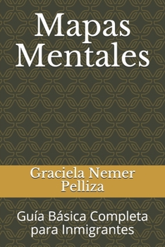 Paperback Mapas Mentales: Gu?a B?sica Completa para Inmigrantes [Spanish] Book