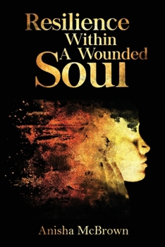 Paperback Resilience Within A Wounded Soul Book