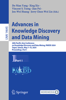 Paperback Advances in Knowledge Discovery and Data Mining: 28th Pacific-Asia Conference on Knowledge Discovery and Data Mining, Pakdd 2024, Taipei, Taiwan, May Book