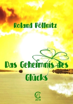 Paperback Das Geheimnis des Glücks [German] Book