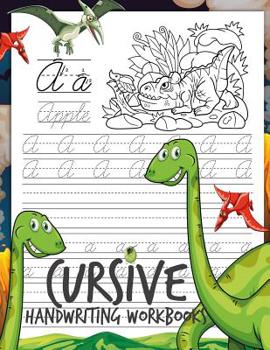 Paperback Cursive Handwriting Workbooks: Dinosaur Cursive Writing Practice Book Homework for Boys or Kids Beginners How to Write Cursive Alfhabet Step by Step Book