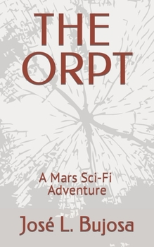 Paperback The Orpt: A Mars Science-Fiction Adventure Book