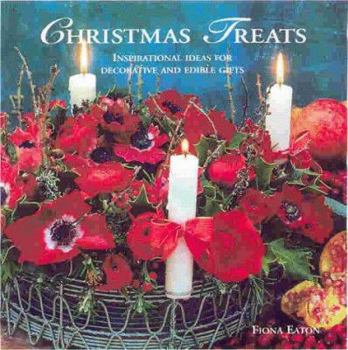 Hardcover Christmas Treats: Inspirational Ideas for Decorative and Edible Gifts Book