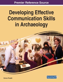 Paperback Developing Effective Communication Skills in Archaeology Book